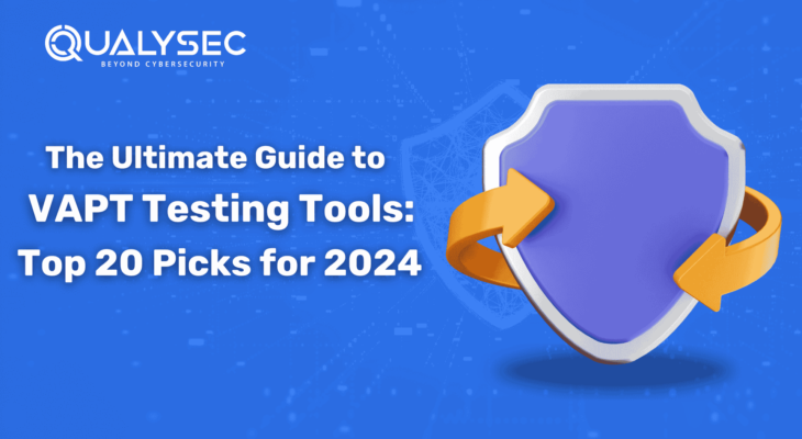 The Ultimate Guide to VAPT Testing Tools: Top 20 Picks for 2024