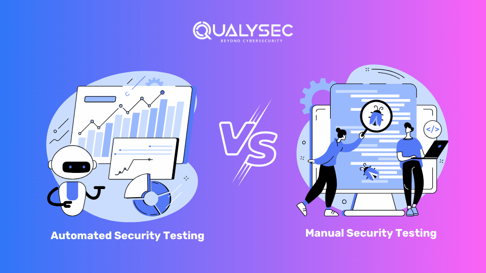 Automated vs Manual Penetration Testing