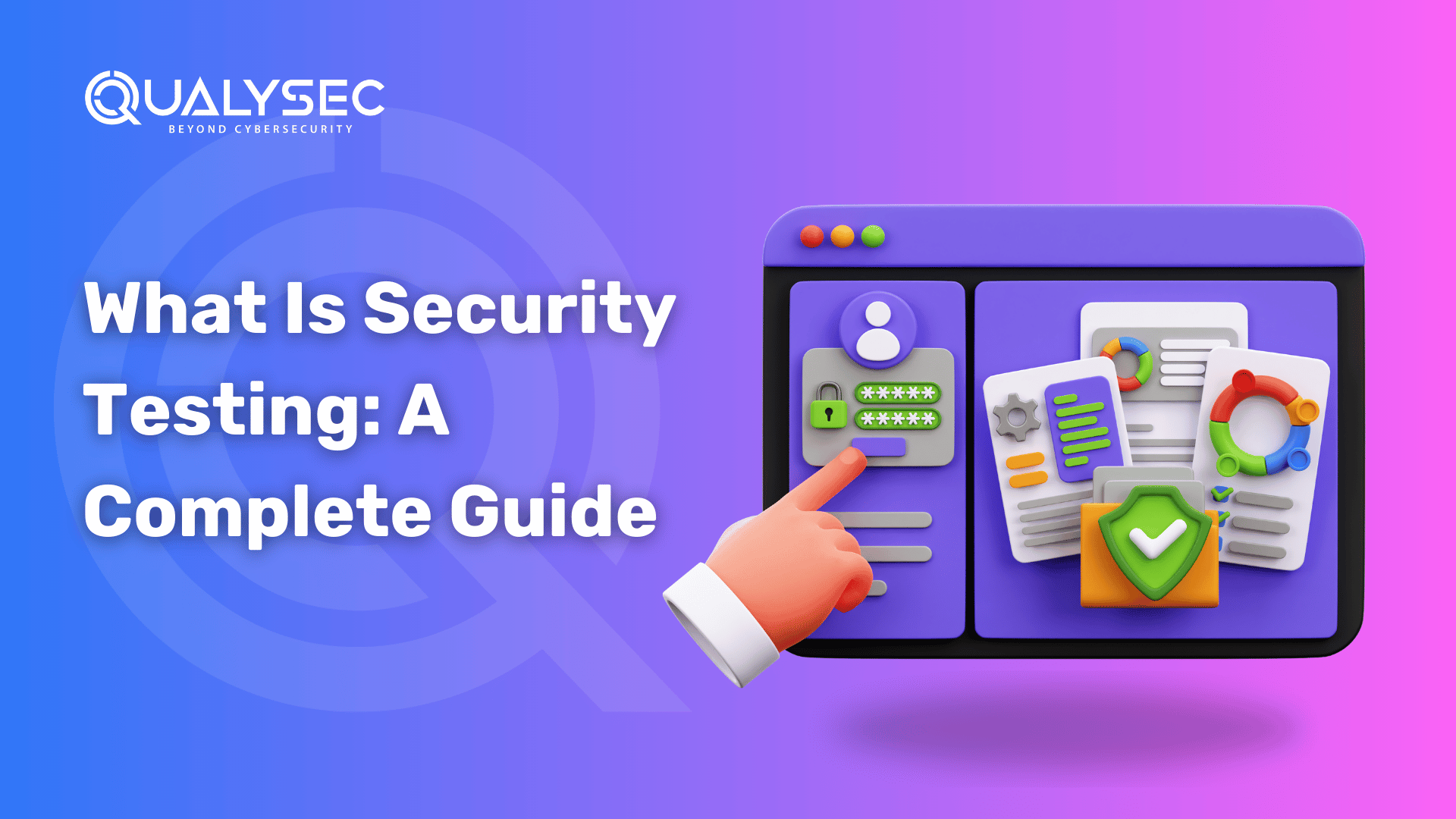 What Is Security Testing - A Complete Guide