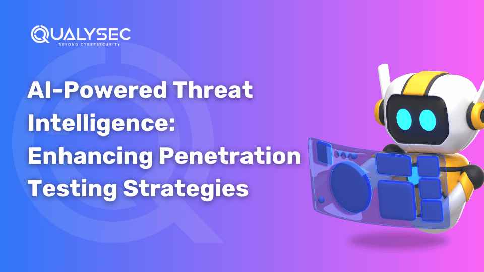 AI-Powered Threat Intelligence_ Enhancing Penetration Testing Strategies