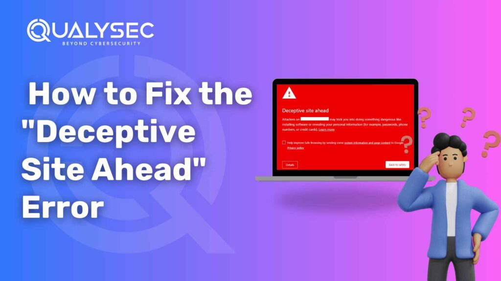 How to Fix the Deceptive Site Ahead Error