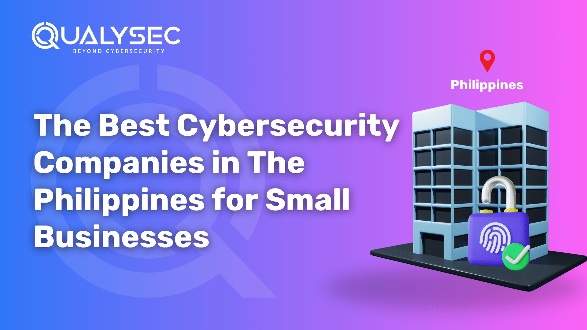 The Best Cybersecurity Companies in The Philippines for Small Businesses