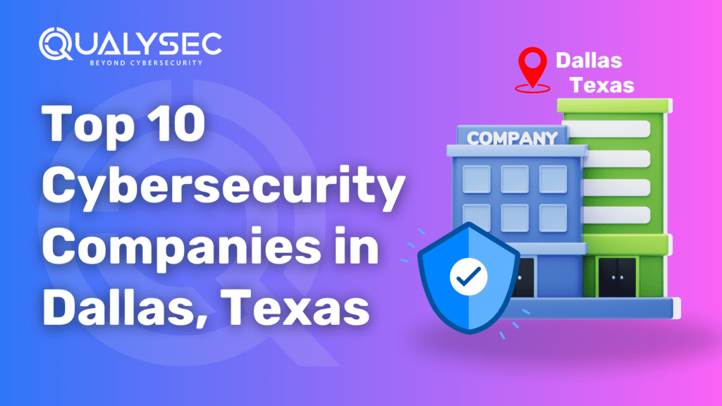 Top 10 Cybersecurity Companies in Dallas, Texas