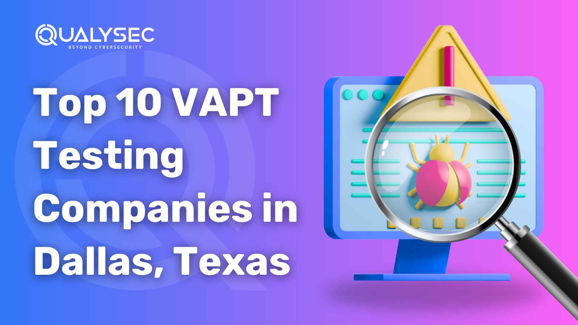 Top 10 VAPT Testing Companies in Dallas, Texas