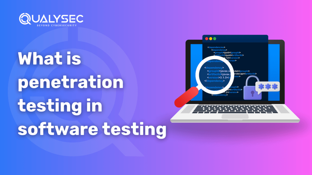 What is Penetration Testing in Software Testing