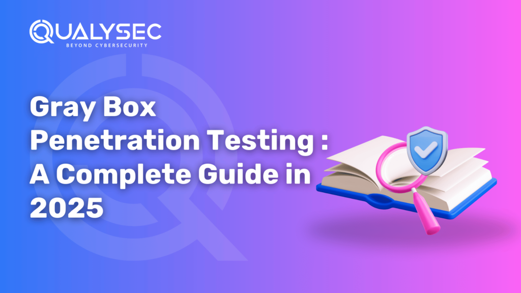 Gray Box Penetration Testing