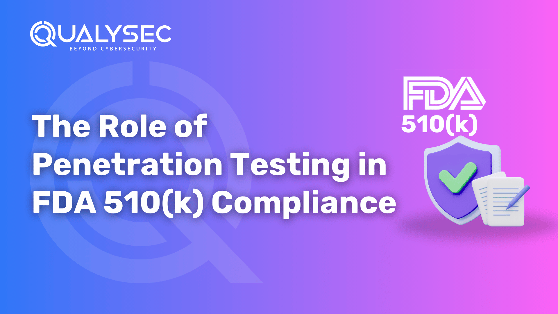 Penetration testing in FDA 510 k Compliance