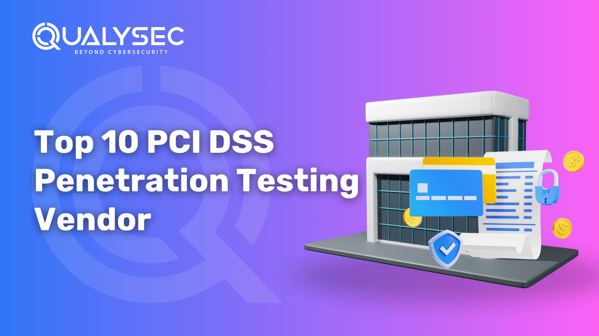 Top 10 PCI DSS Penetration Testing Vendor