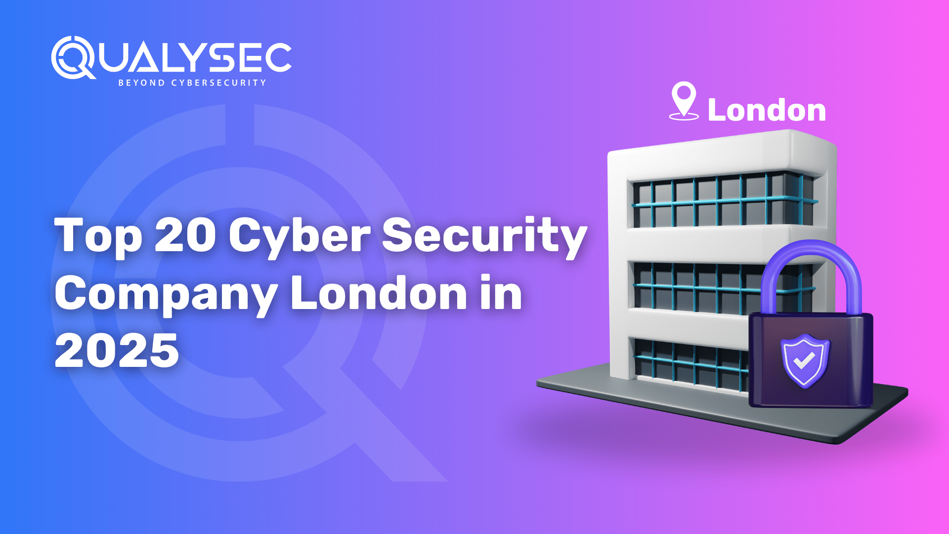 Cyber Security Companies in London