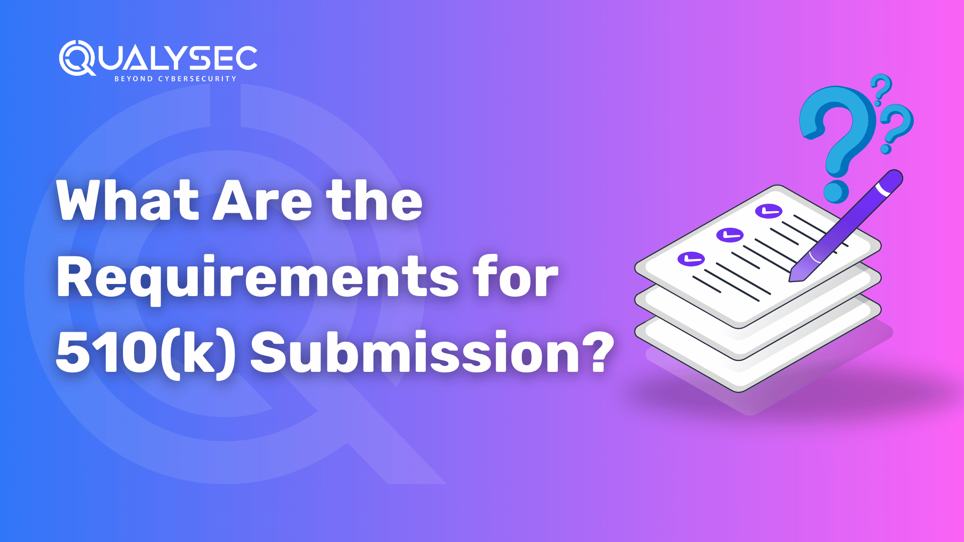 What Are the Requirements for 510(k) Submission