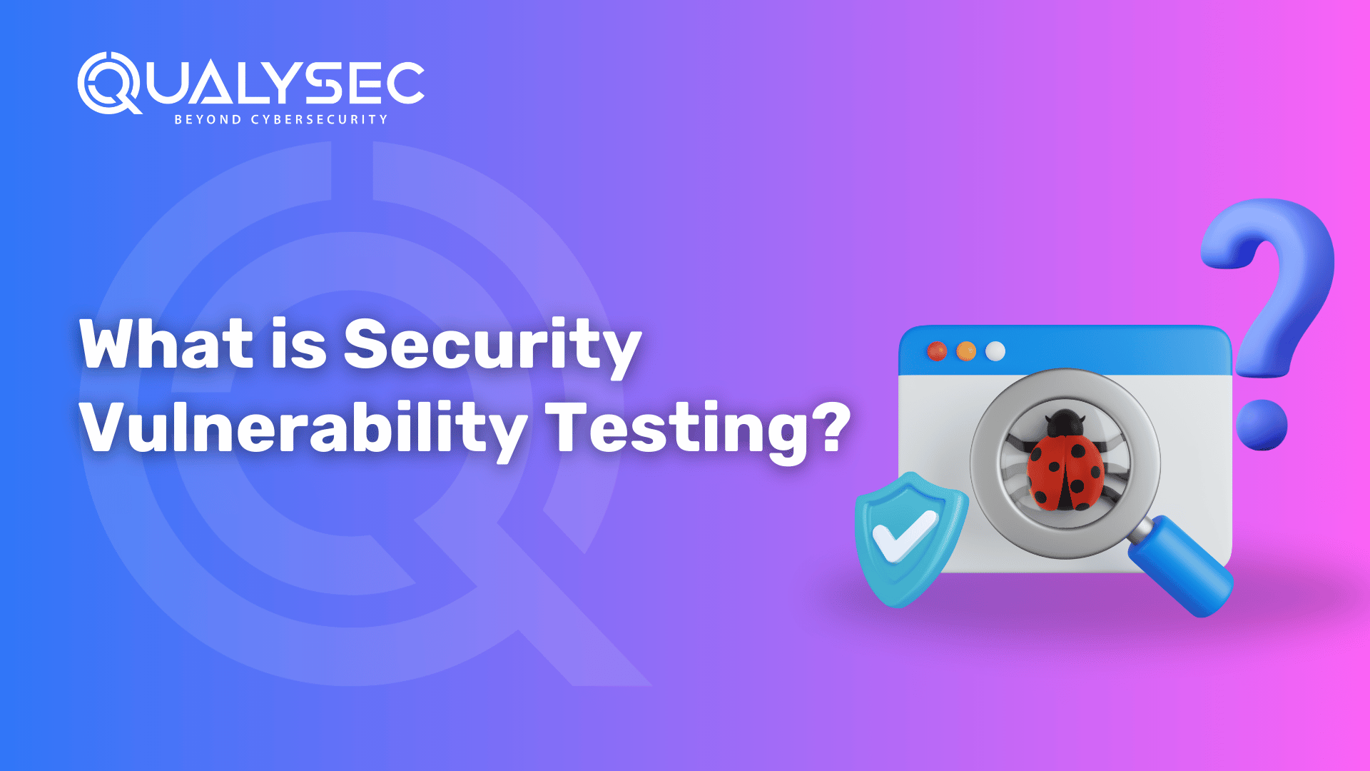 What is Security Vulnerability Testing