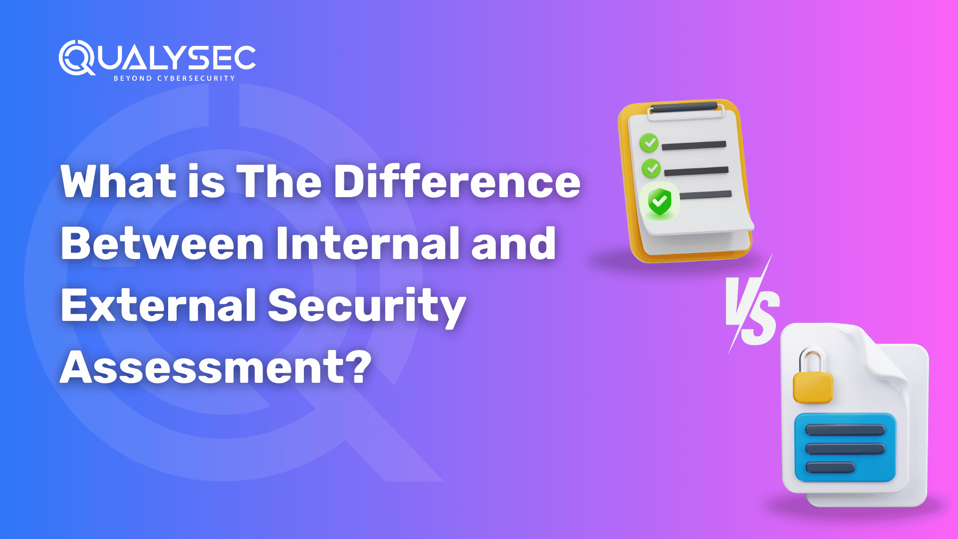 Difference Between Internal and External Security Assessment