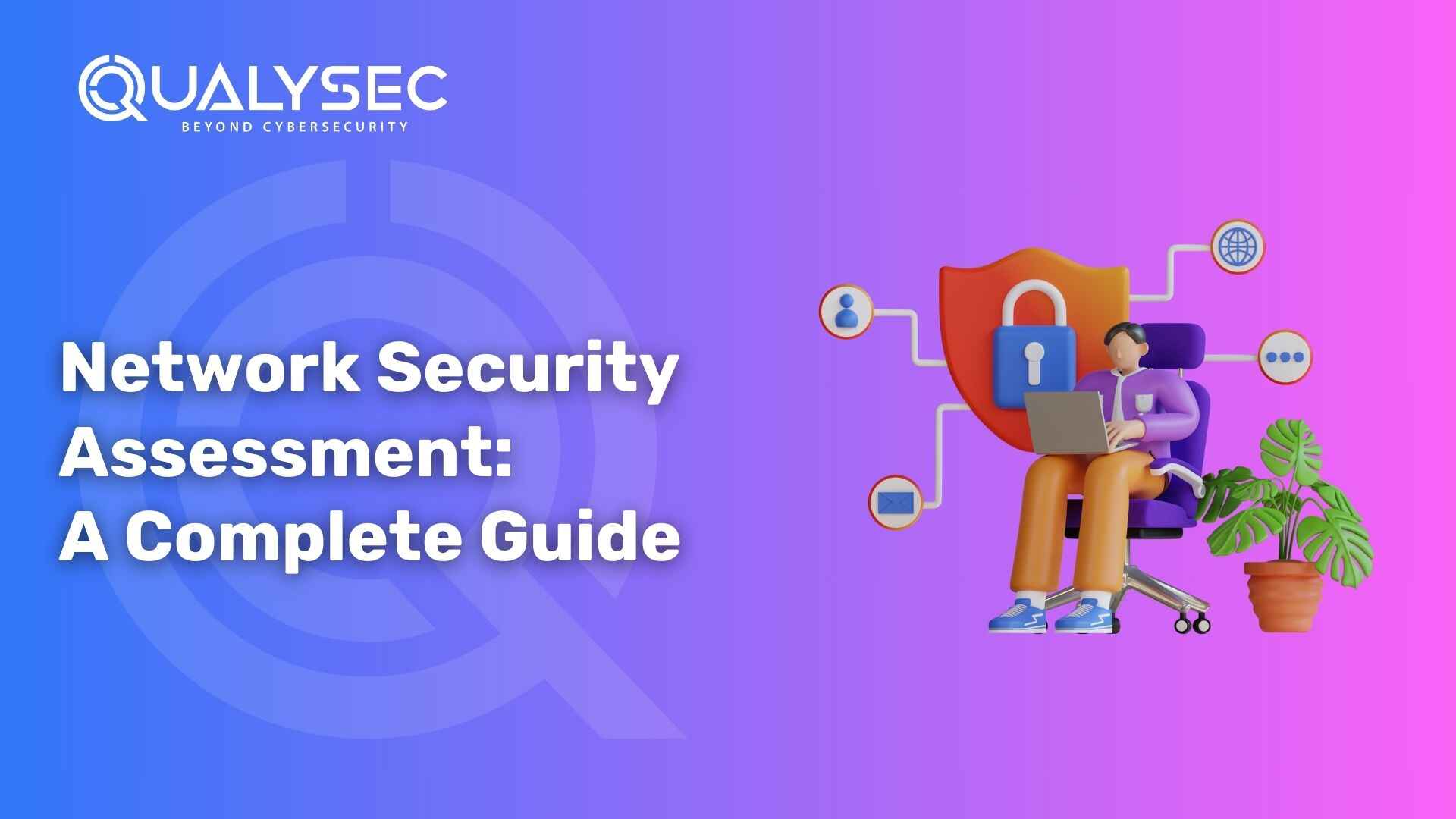 Network Security Assessment - A Complete Guide