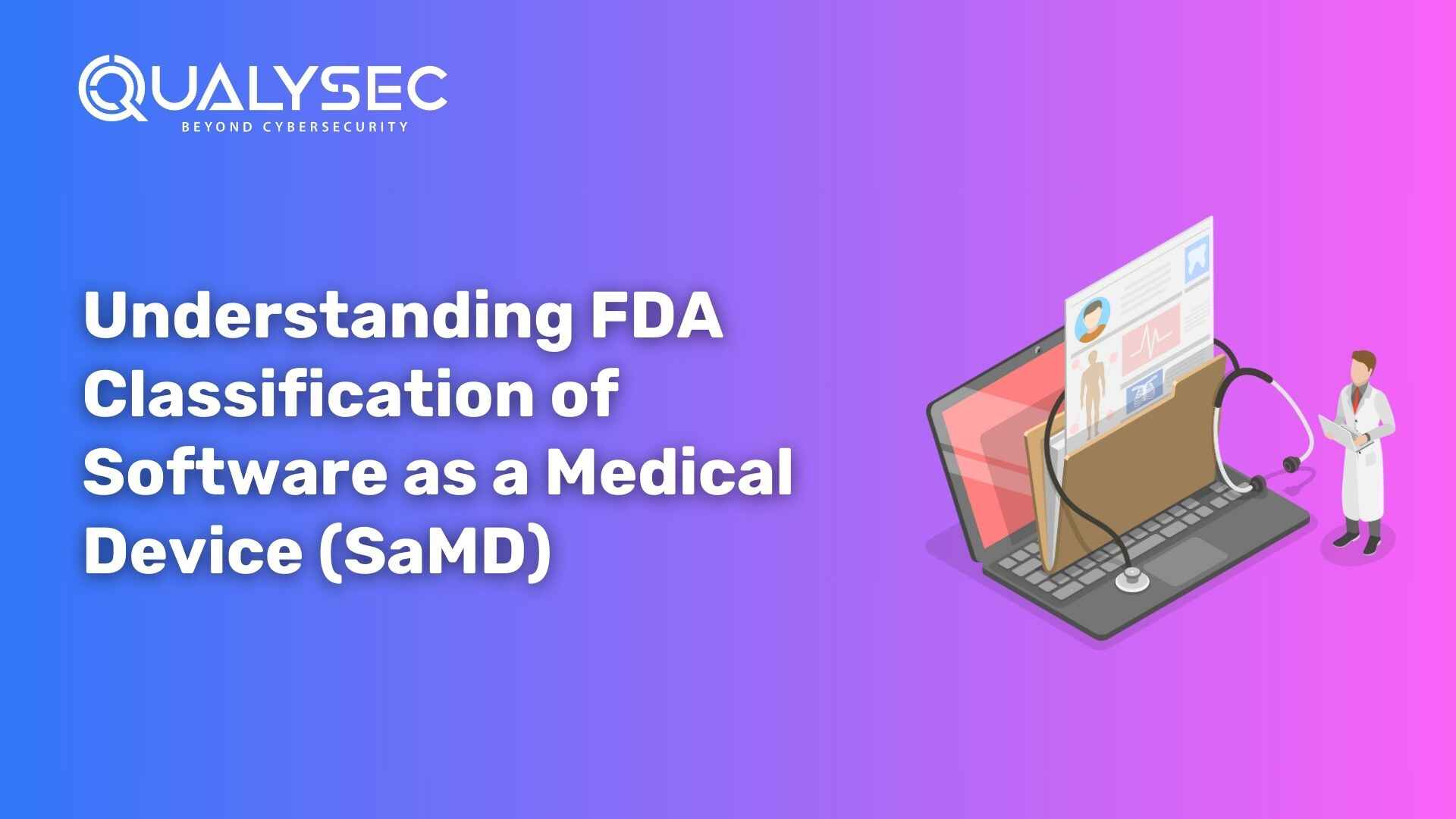 Understanding FDA Classification of Software as a Medical Device