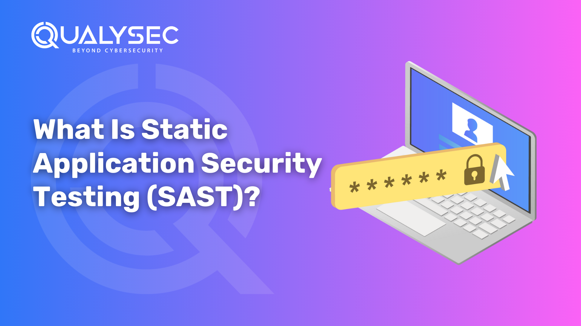 Static Application Security Testing (SAST)