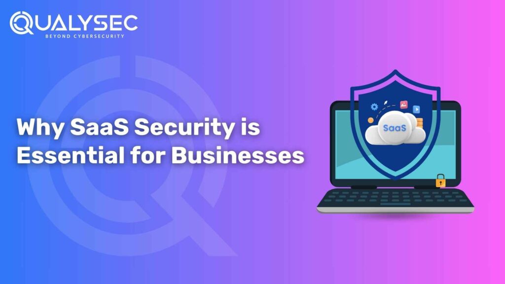 Why SaaS Security is Essential for Businesses