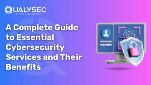 A Complete Guide to Cybersecurity Assessment Services