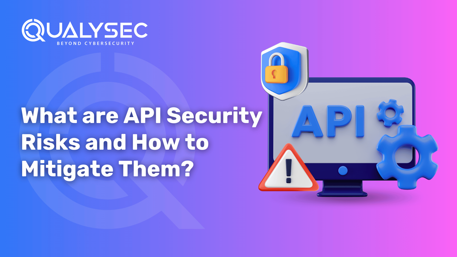 What are API Security Risks and How to Mitigate Them?
