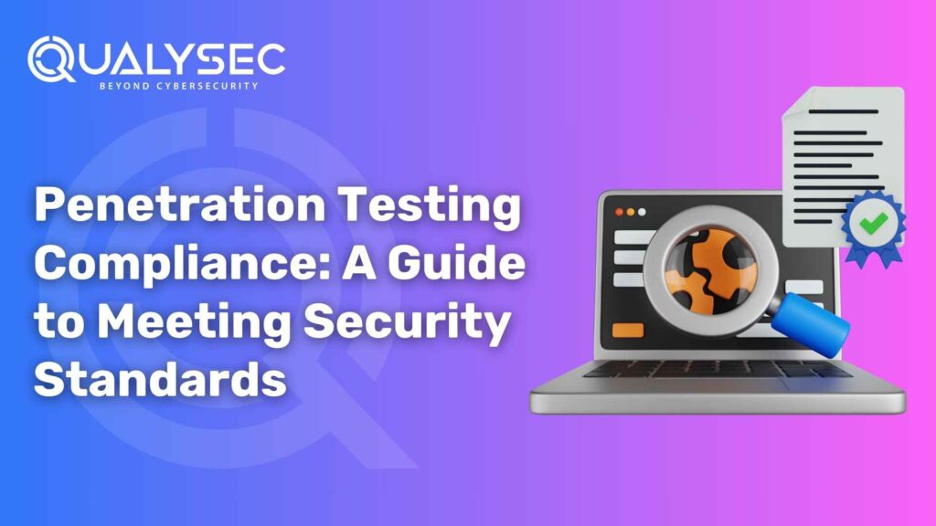 Penetration Testing Compliance A Guide to Meeting Security Standards