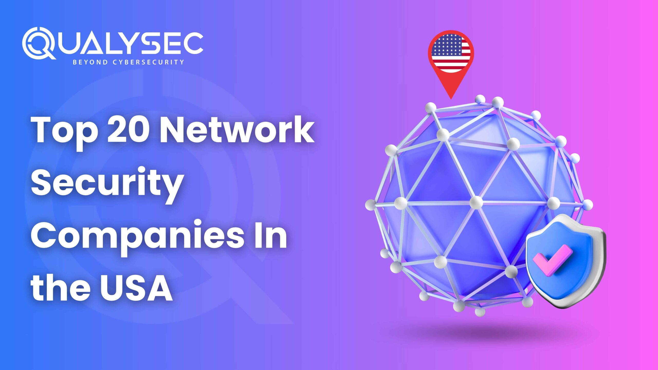 Top 20 Network Security Companies in USA [2025 Updated List]