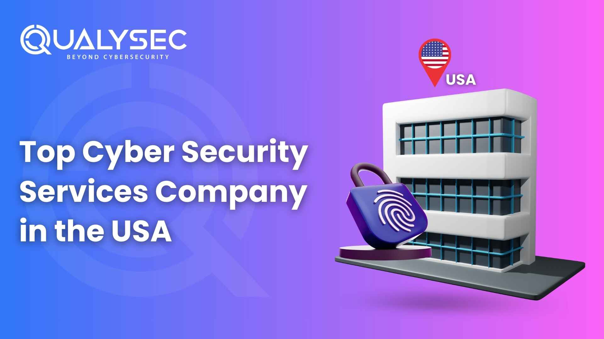Top Cyber Security Services Company in the USA