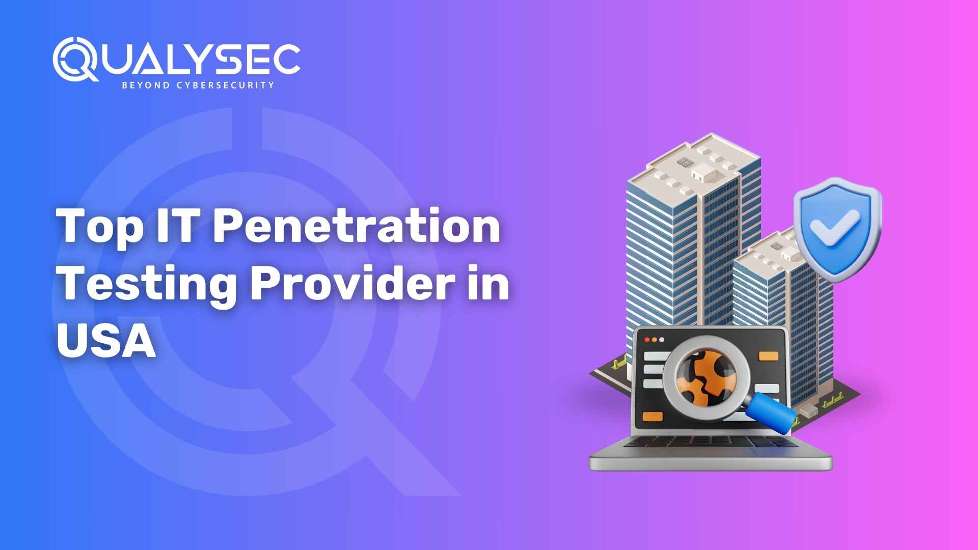Top IT Penetration Testing Provider in USA