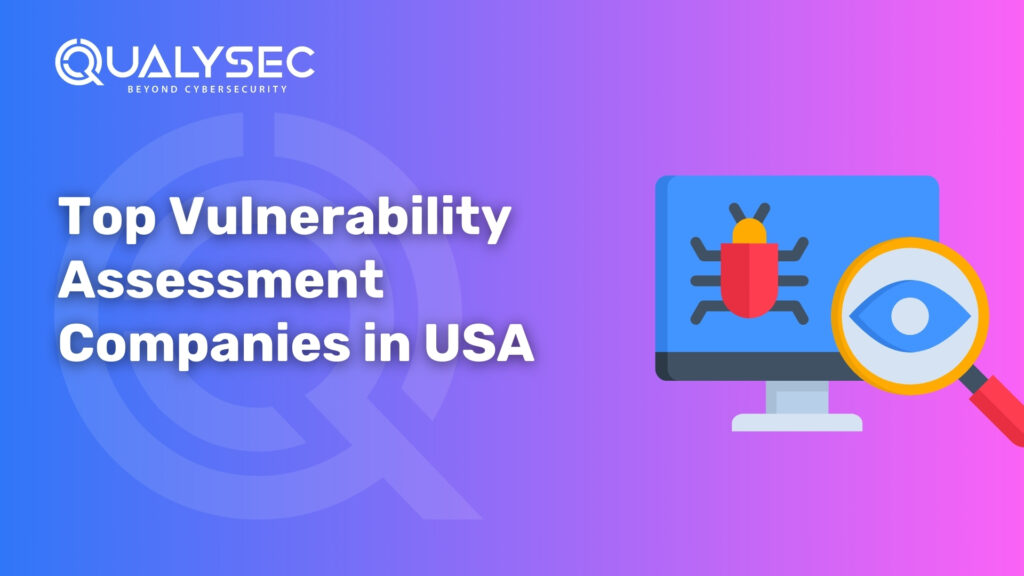 Top Vulnerability Assessment Companies in the USA