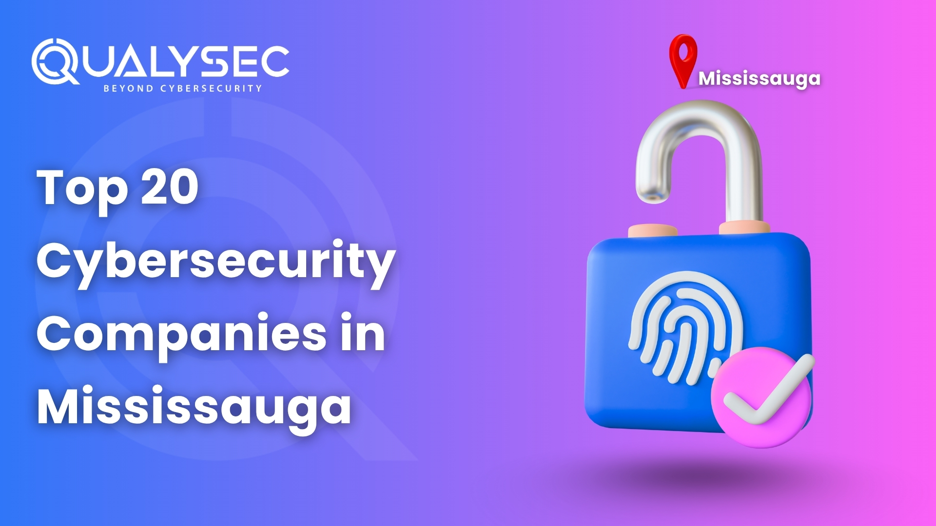 Top 20 Cybersecurity Companies in Mississauga