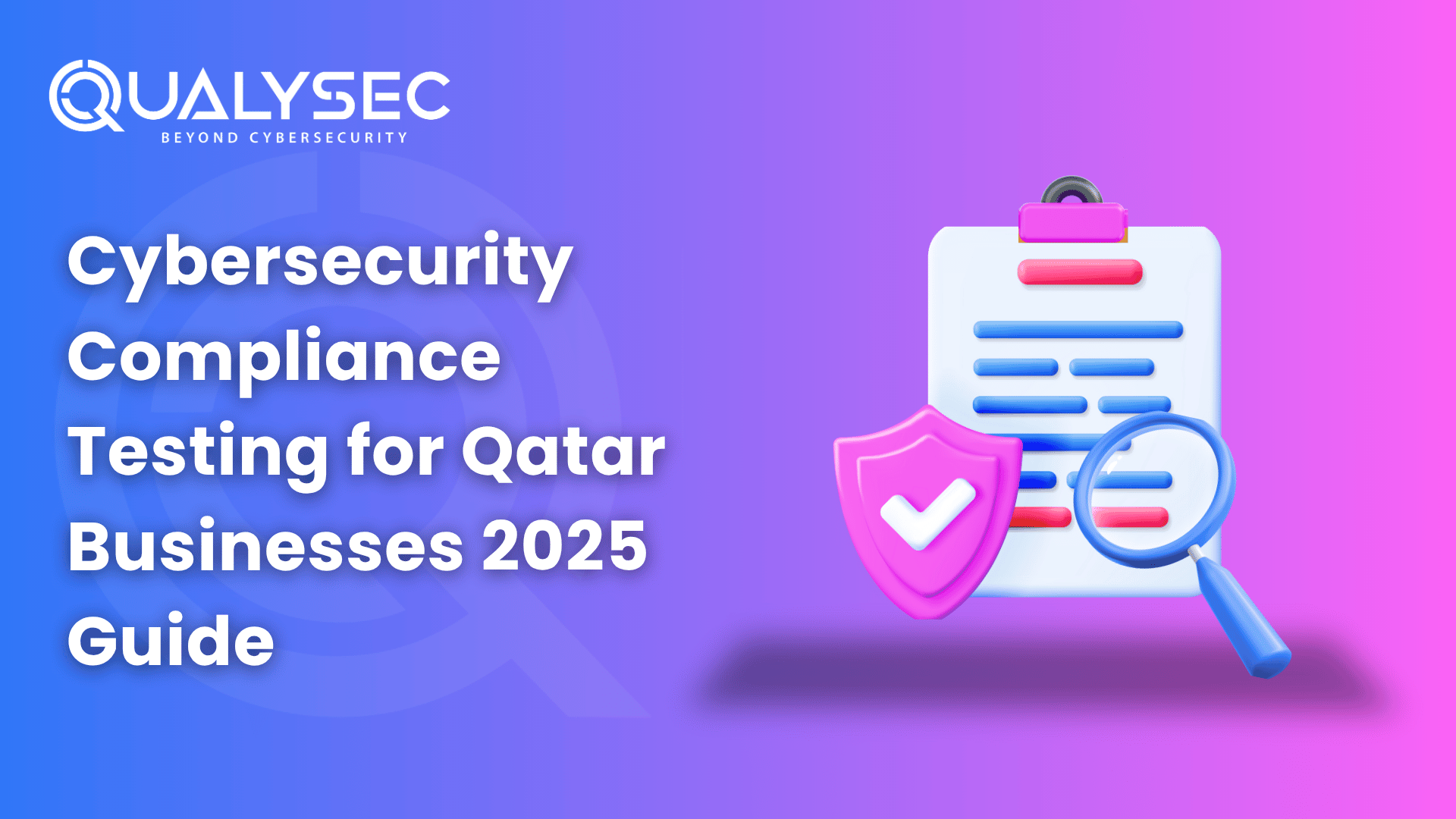 Cybersecurity compliance Testing For Qatar Businesses 2025