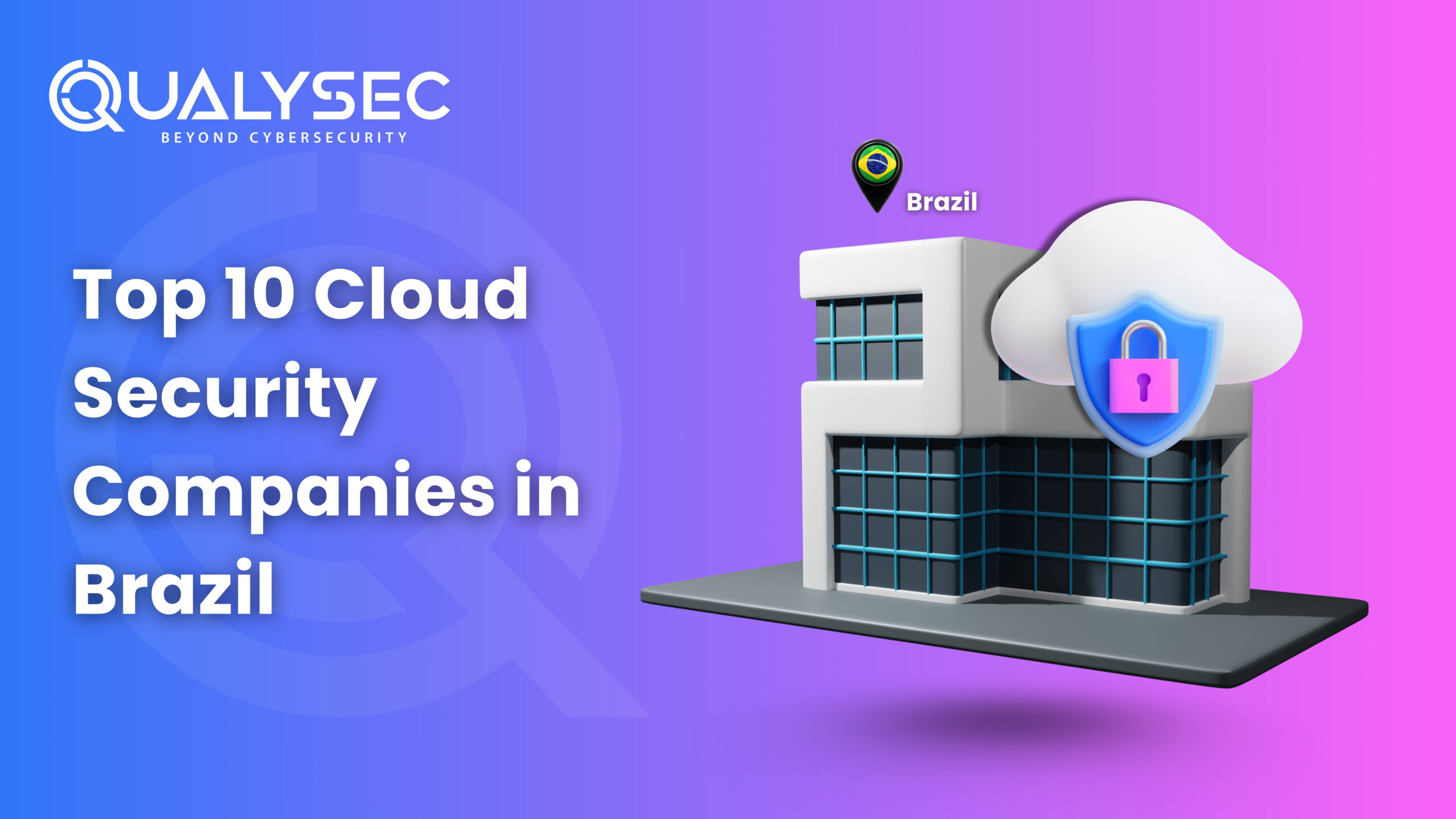 Top 10 Cloud Security Companies in Brazil