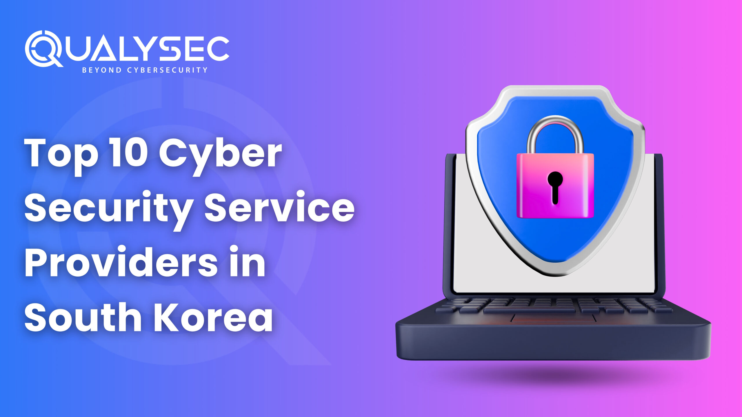 Top 10 Cybersecurity Service Providers in South Korea