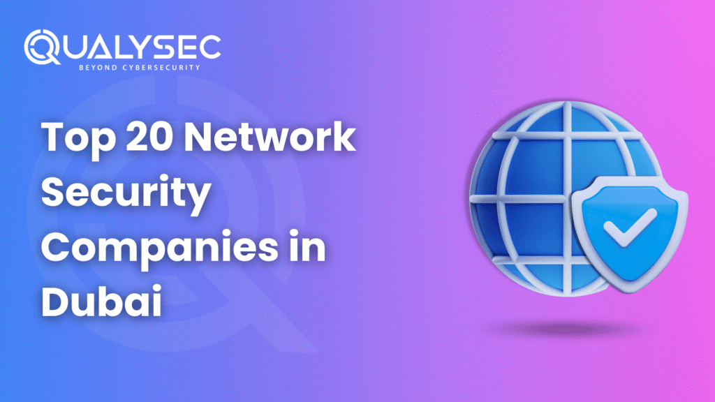 Top 20 Network Security Companies In Dubai