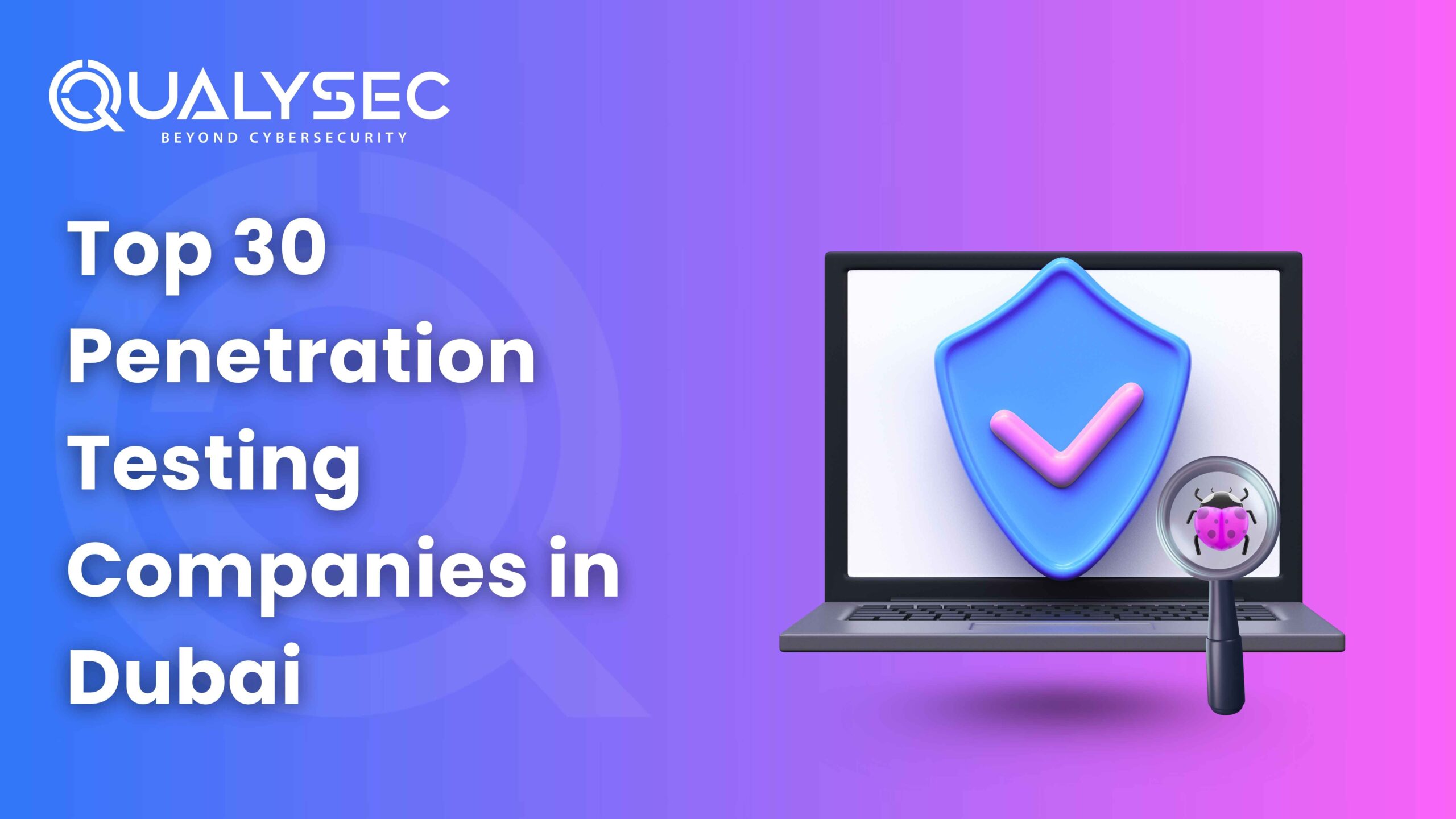 Top 30 Penetration Testing Companies In Dubai