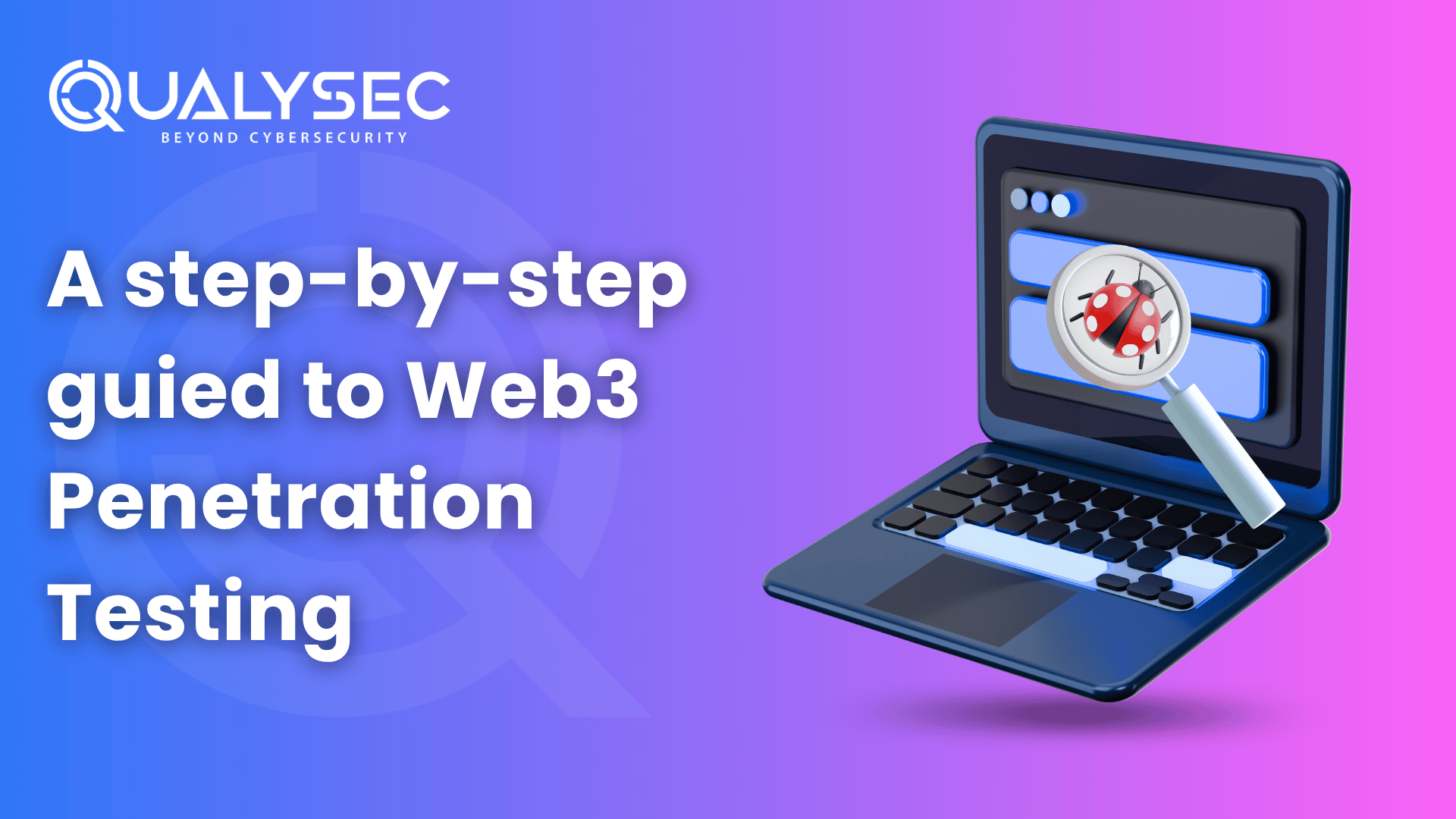 A step-by-step guide to Web3 Penetration Testing