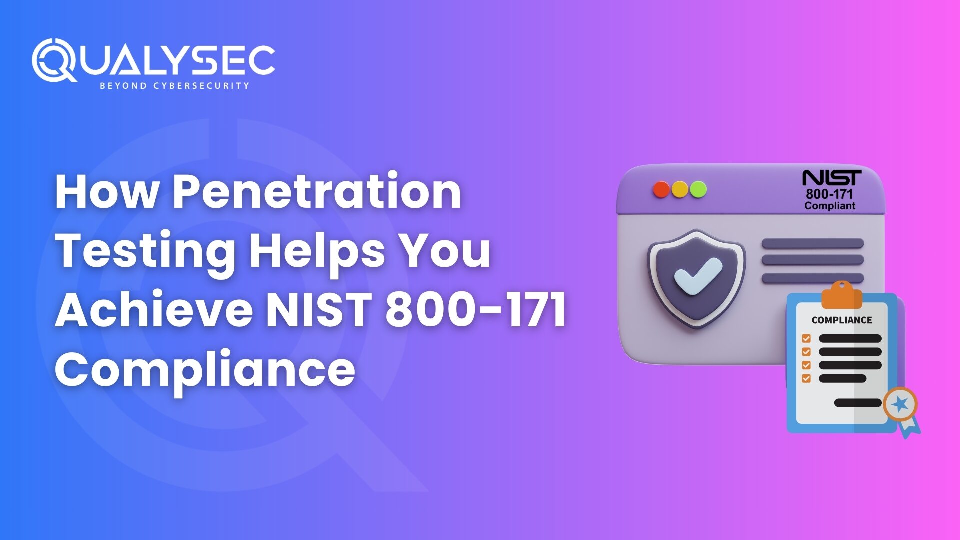How Penetration Testing Helps You Achieve NIST 800-171 Compliance