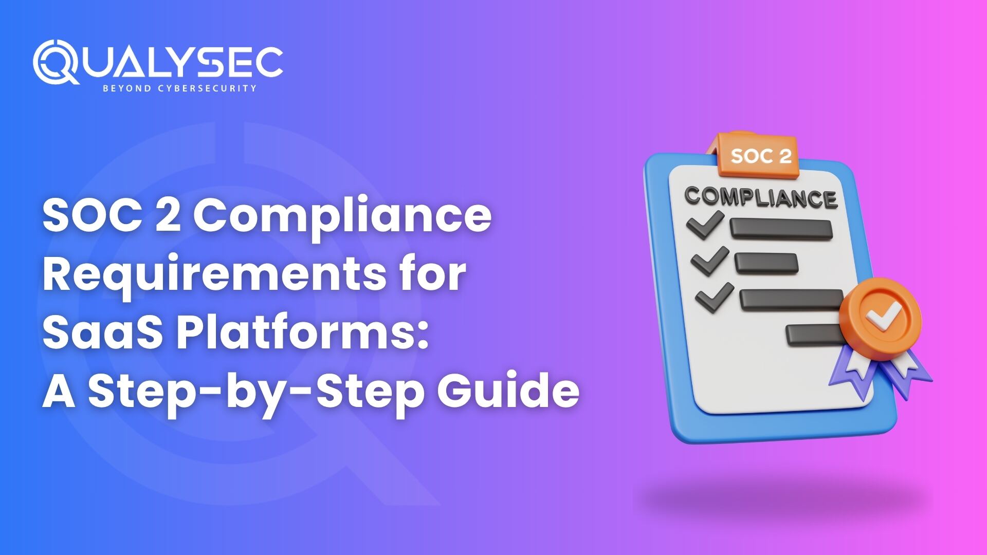 SOC 2 Compliance Requirements for SaaS Platforms