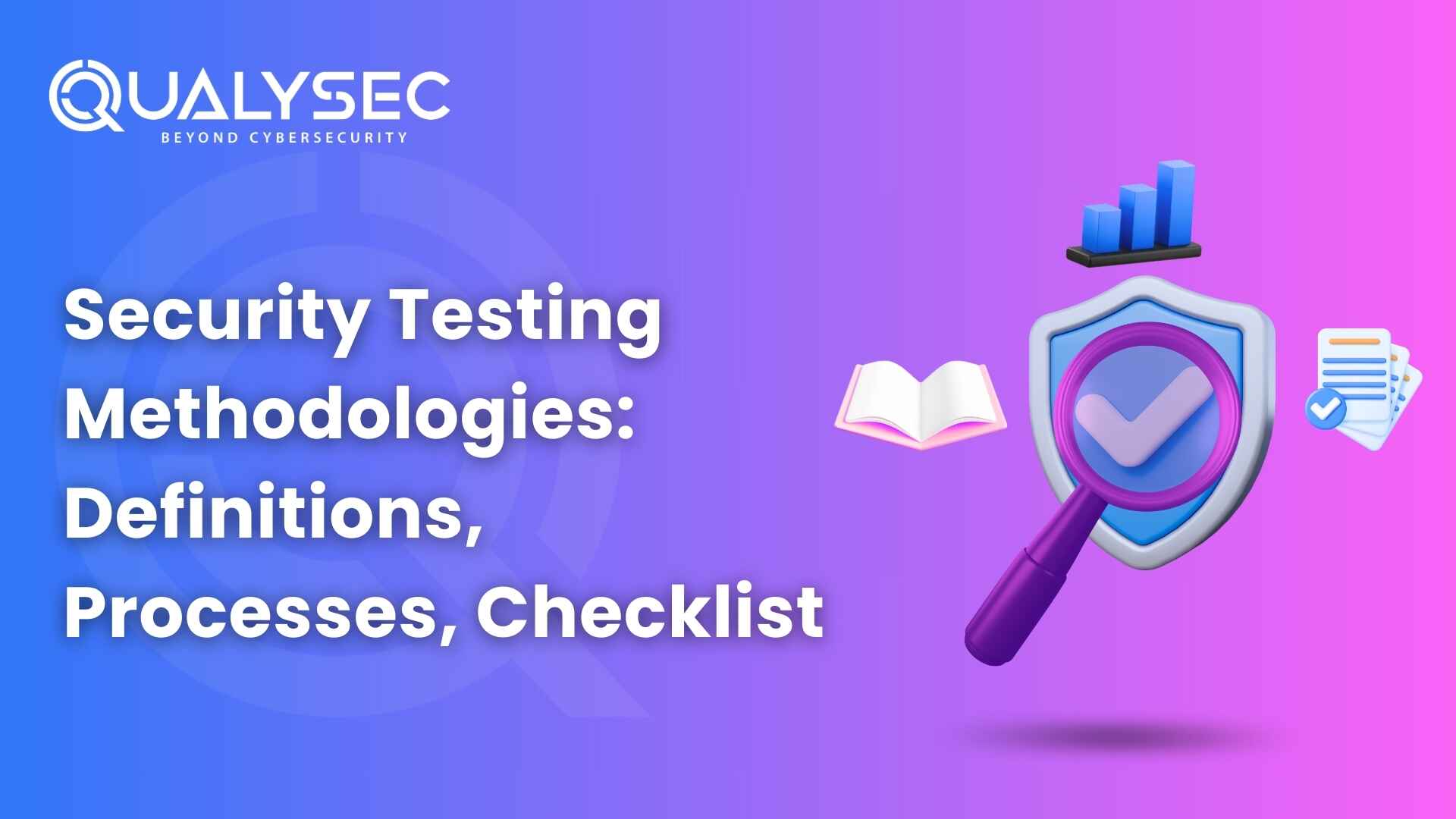 Security Testing Methodologies Definitions, Processes, Checklist