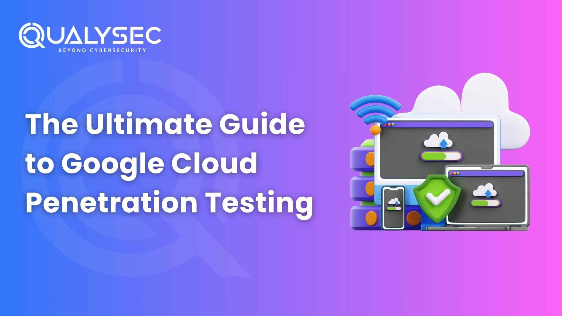 The Ultimate Guide to Google Cloud Penetration Testing
