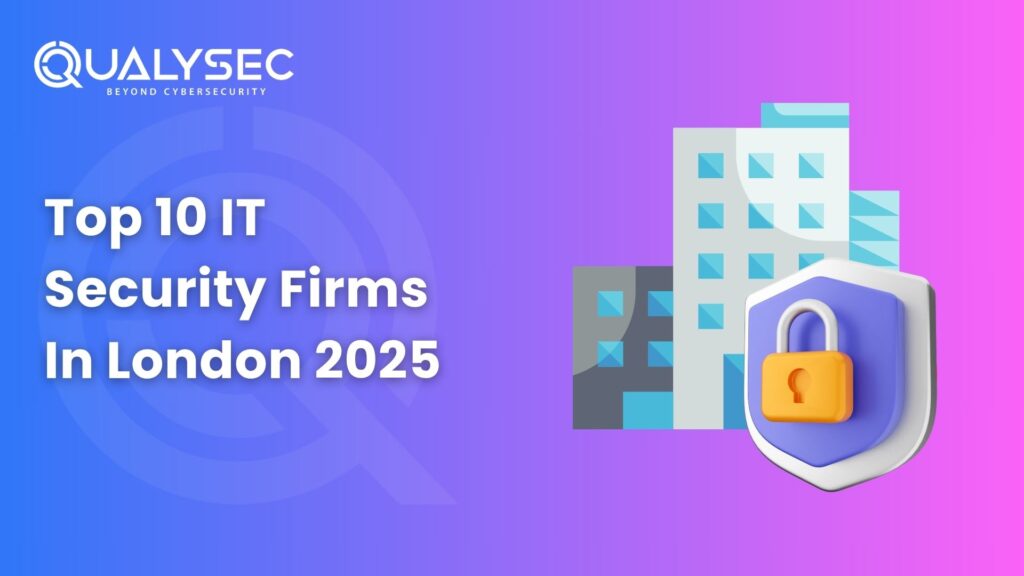 Top 10 IT Security Firm In London 2025