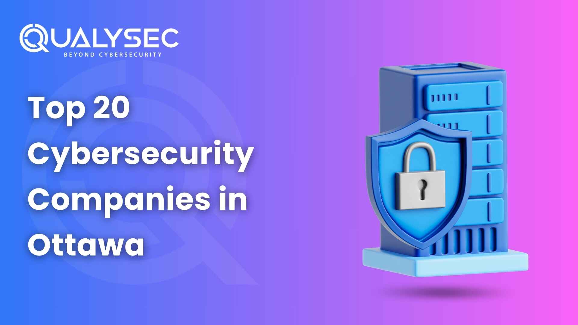 Top 20 Cybersecurity Companies in Ottawa