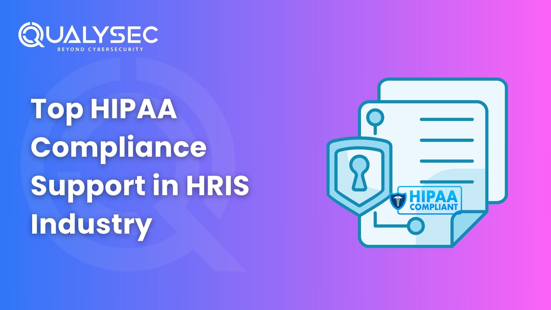 Top HIPAA Compliance Support in HRIS Industry