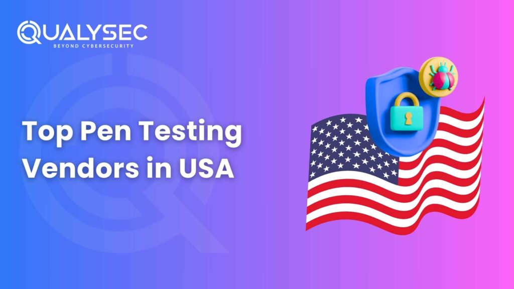 Top Pen Testing Vendors in the USA