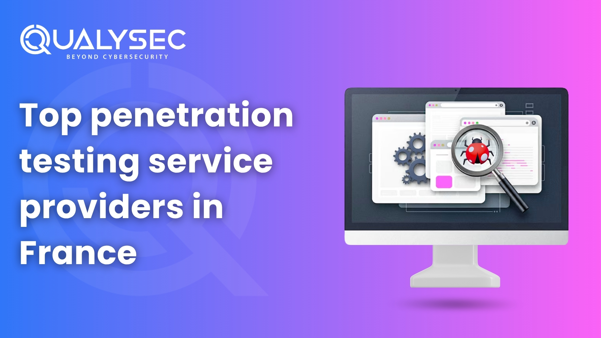 Top Penetration Testing Service Providers In France