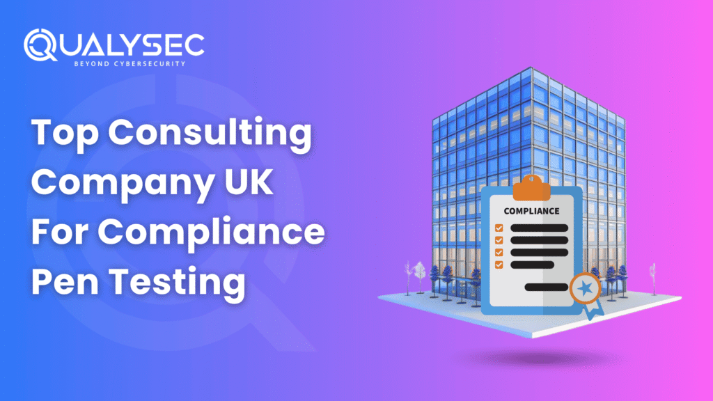 Top consulting company uk for Compliance Pentesting