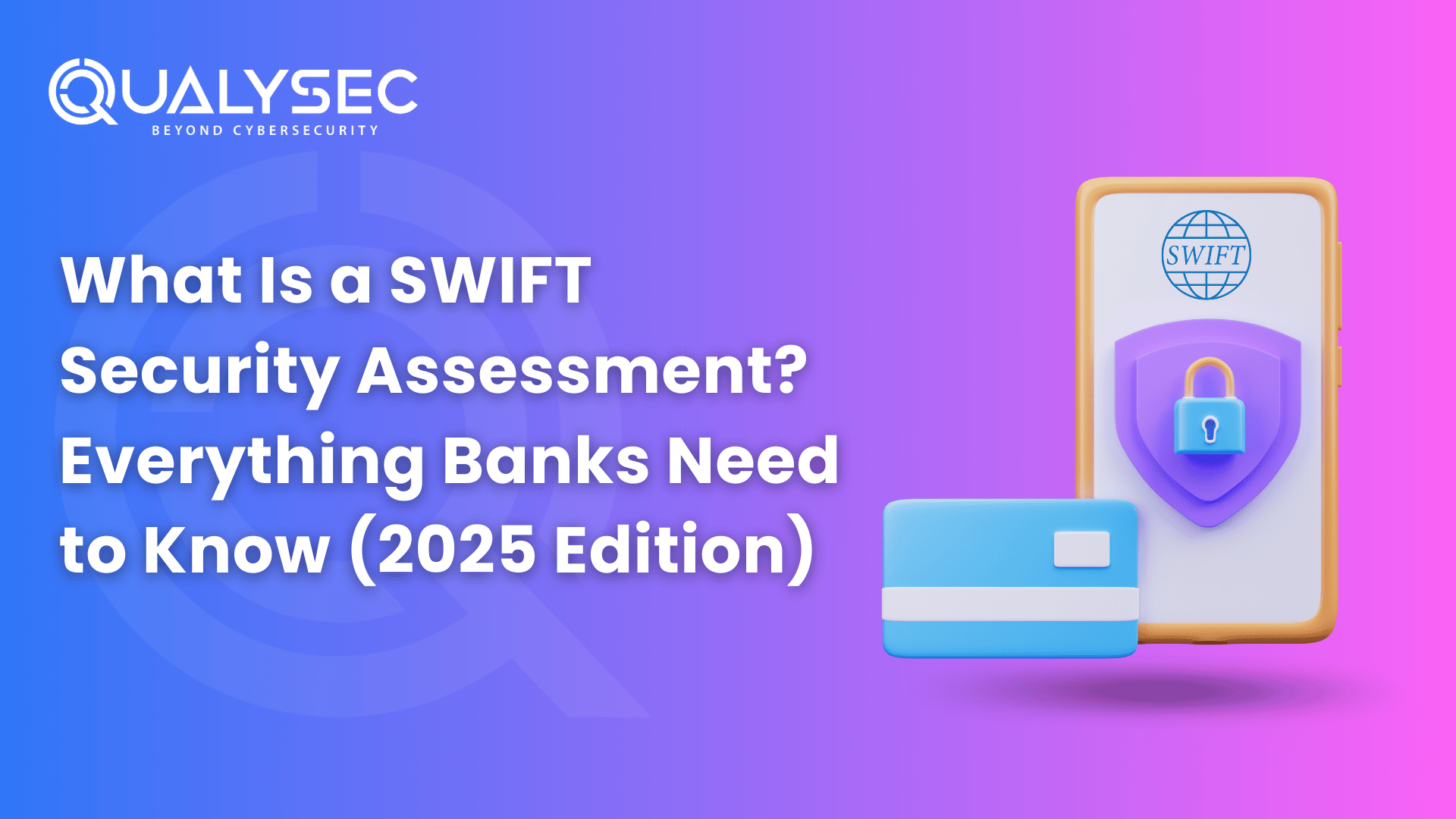What Is a SWIFT Security Assessment