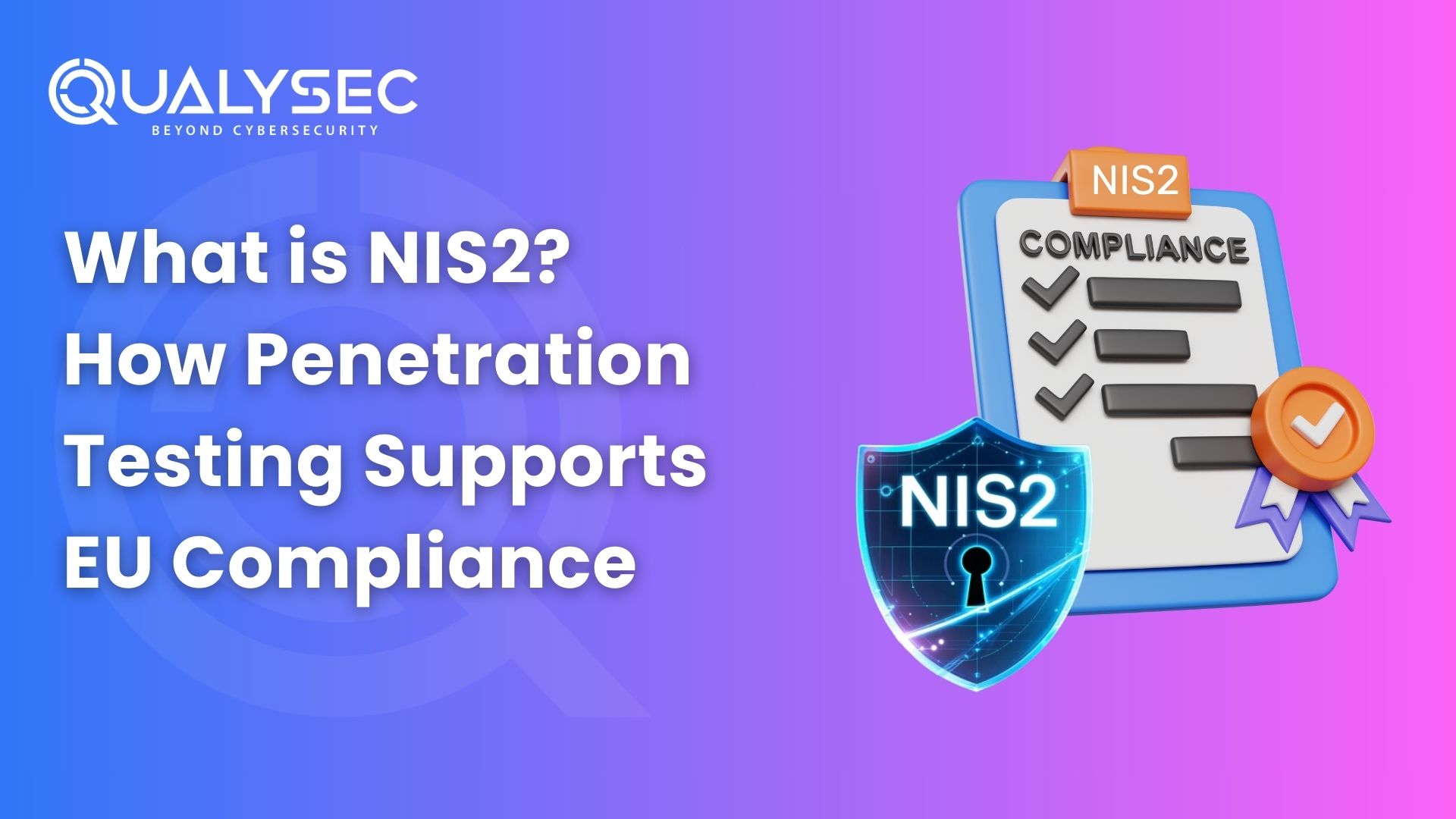 What is Nis2 How Penetration Testing Supports Eu Compliance