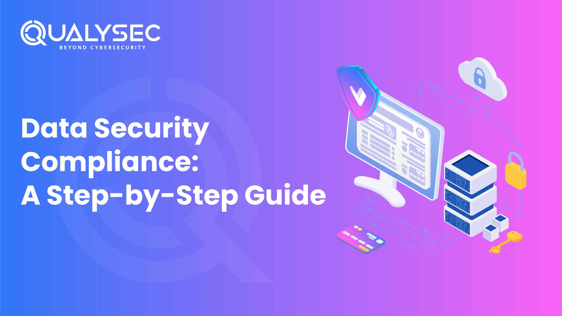 Data Security Compliance-A Step by Step Guide