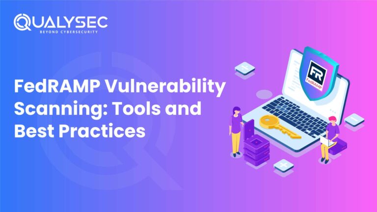 FedRAMP Vulnerability Scanning: Tools and Best Practices