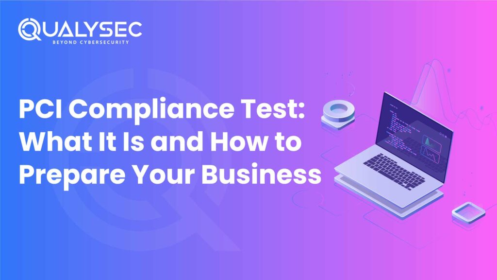 PCI Compliance Test What It Is and How to Prepare Your Business