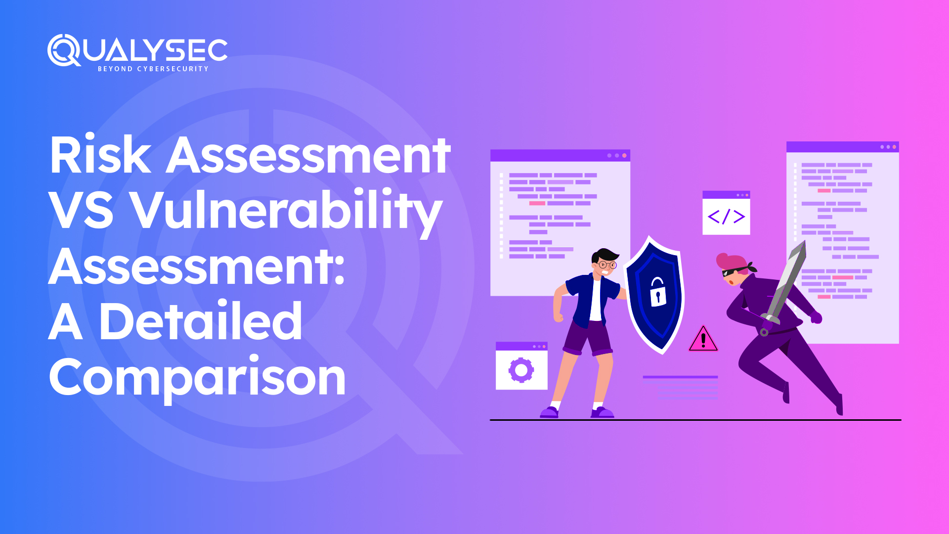 Risk Assessment VS Vulnerability Assessment